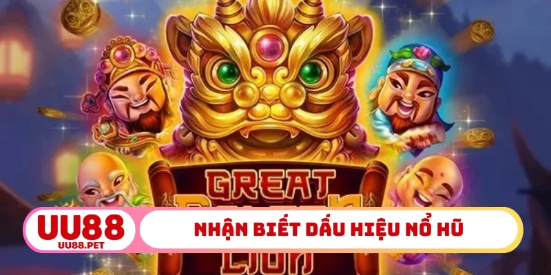 Nhận biết dấu hiệu nổ hũ