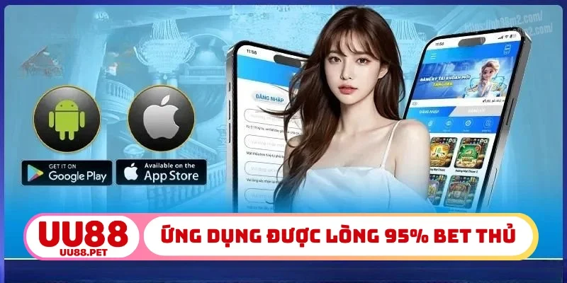 Ứng dụng được lòng 95% bet thủ